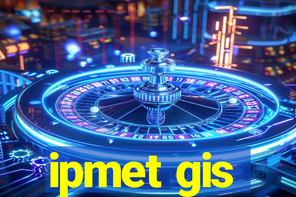 ipmet gis